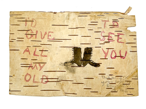 "I'd give all my old boots to see you" (Birch Bark Folk Art Rebus Postcard)