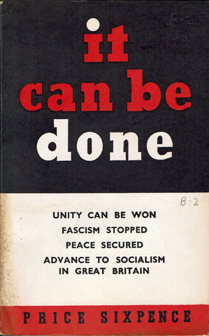 It Can be Done: Report of the Fourteenth Congress of the Communist Party of Great Britain, Battersea, May 29-31, 1937