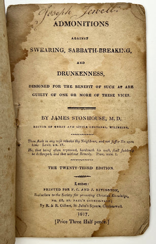 Admonitions Against Swearing, Sabbath-Breaking and Drunkenness, Designed for the Benefit of Such that are guilty of One or More of these Vices.