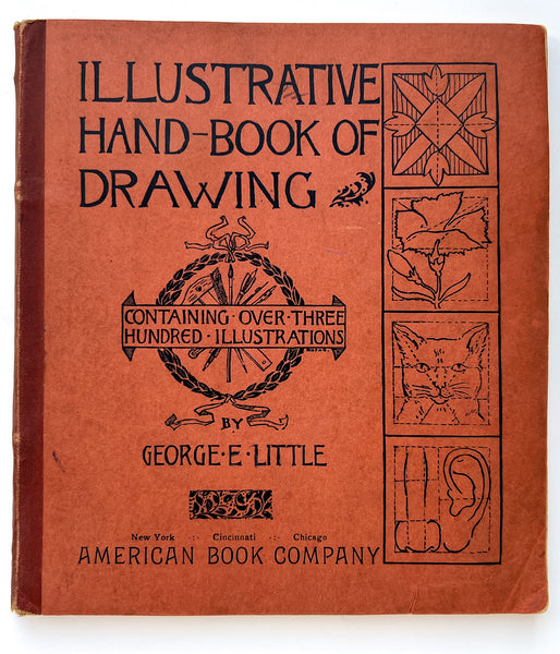 Illustrative Hand-Book of Drawing, containing over three hundred illustrations including dictation exercises, outlines of familiar objects—vegetables, fruits, flowers, and human and animal forms