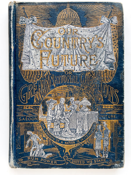 Our Country's Future: or, Great National Questions