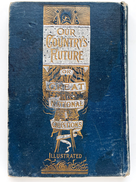 Our Country's Future: or, Great National Questions
