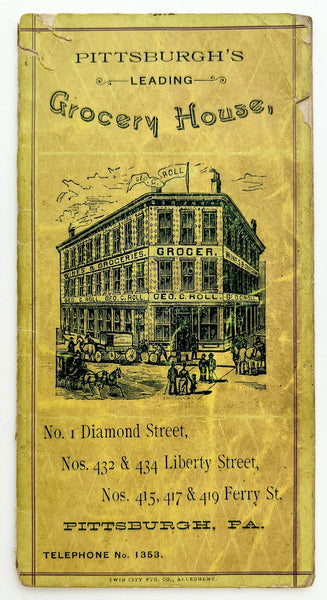 Pittsburgh's Leading Grocery House, Geo. C. Roll Grocer
