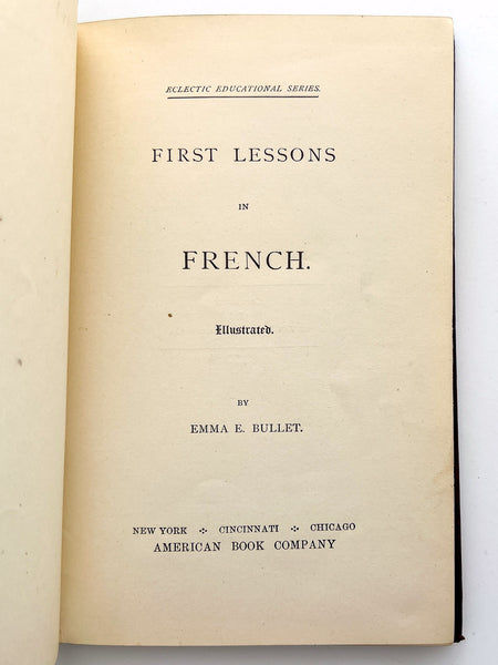 First Lessons in French (Eclectic Educational Series)