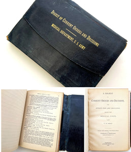 A Digest of Current Orders and Decisions; With extracts from Army regulations, relating to the Medical Corps of the U.S. Army; compiled under direction of the Surgeon-General.