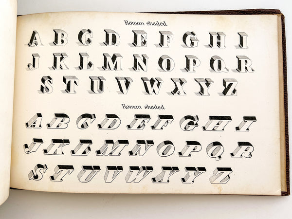 Alphabets Plain Ornamented and Illuminated: A Selection from the Best Ancient and Modern Styles, Particularly Adapted for the Use of Painters, Engravers, Marbleworkers and Illuminators