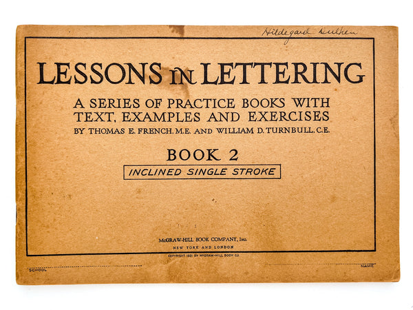 Lessons in Lettering: A Series of Practice Books with Text, Examples and Exercises. Book 2: Inclined Single Stroke