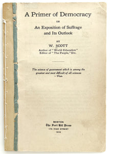 A Primer of Democracy; or, An Exposition of Suffrage and Its Outlook