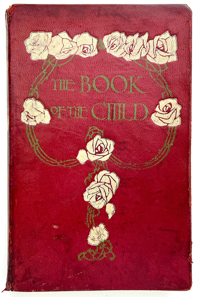 The Book of the Child; An attempt to set down what is in the mind of children