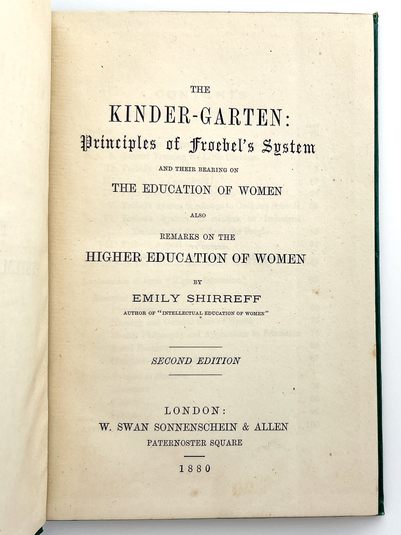 The Kinder-garten: Principles of Froebel's System and their bearing on the education of women; also, remarks on the higher education of women