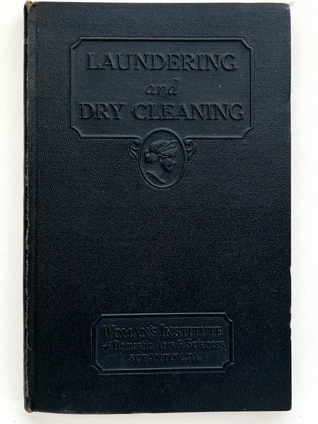 Woman's Institute of Domestic Arts and Sciences: Laundering and Dry Cleaning