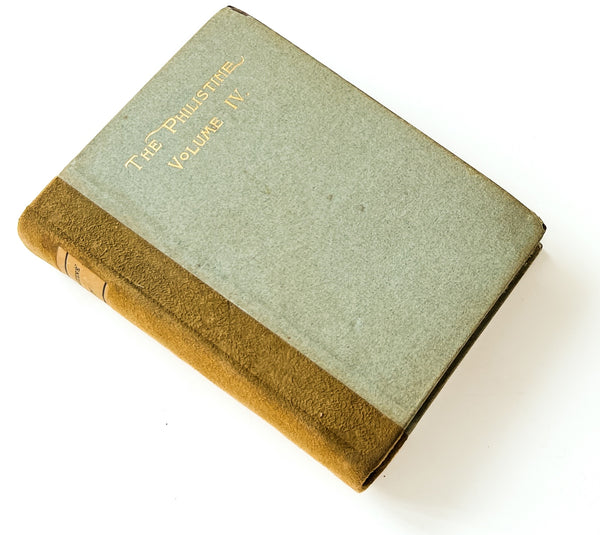 The Philistine: A Periodical of Protest. Volume IV, Numbers 1-6 (1896-1897)