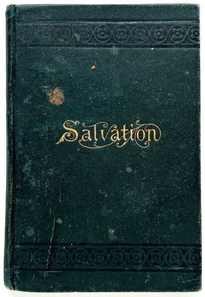 Salvation, Present, Perfect, Now or Never.