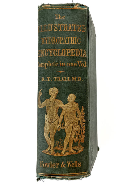 The Hydropathic Encyclopedia: A System of Hydropathy and Hygiene in Eight Parts (2 volumes in 1, complete)
