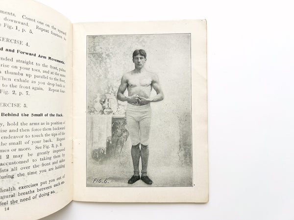 Natural Health Exercises: A Complete System for Home Use, easily and quickly taken without apparatus, health, strength and long life may be secured by its use.