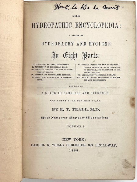 The Hydropathic Encyclopedia: A System of Hydropathy and Hygiene in Eight Parts (2 volumes in 1, complete)
