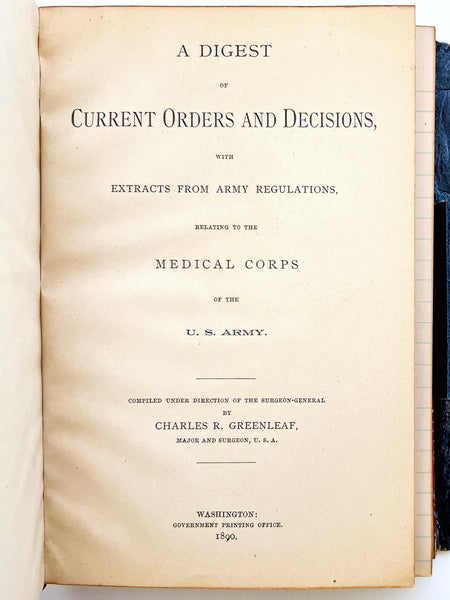 A Digest of Current Orders and Decisions; With extracts from Army regulations, relating to the Medical Corps of the U.S. Army; compiled under direction of the Surgeon-General.