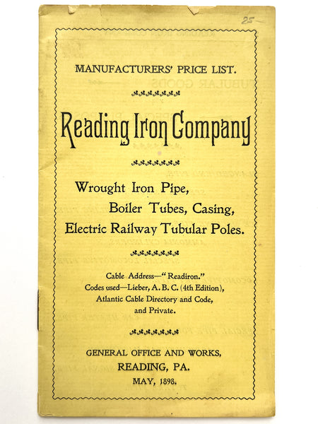 Manufacturers' Price List. Reading Iron Company. Wrought Iron Pipe, Boiler Tubes, Casing, Electric Railway Tubular Poles (cover title)