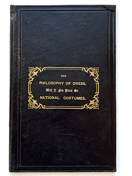 The Philosophy of Dress With a Few Notes on National Costumes