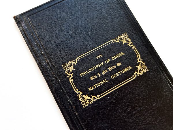 The Philosophy of Dress With a Few Notes on National Costumes