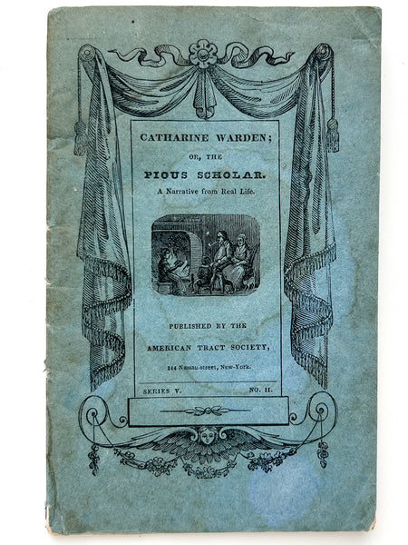 Catharine Warden; or, the Pious Scholar. A Narrative from Real Life. (No. 2)
