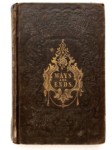 The Two Ways and the Two Ends; or, The History of Manlius Spencer and Roland Larkin