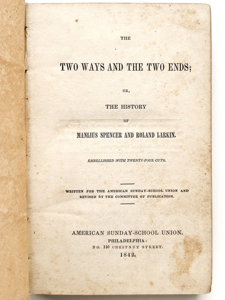 The Two Ways and the Two Ends; or, The History of Manlius Spencer and Roland Larkin