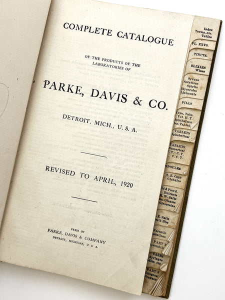 Complete Catalogue of the Products of the Laboratories of Parke, Davis & Co. Detroit, Mich., U. S. A. Revised to April, 1920.