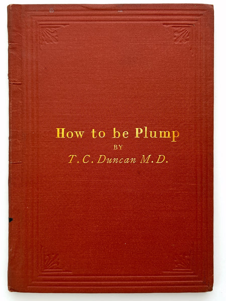 How to be Plump: or Talks on Physiological Feeding