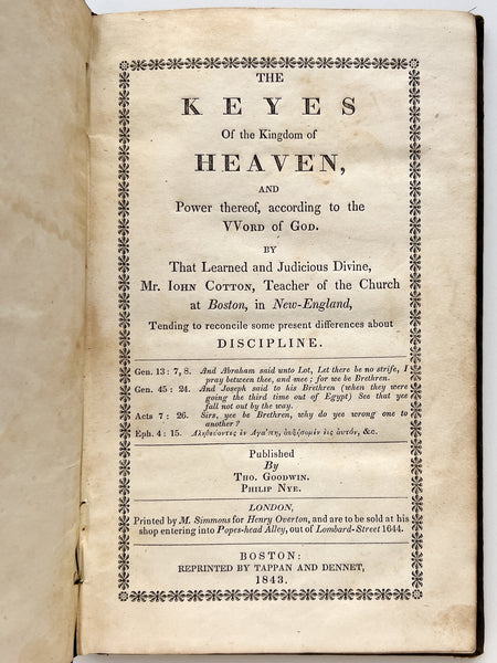 The Keyes Of the Kingdom of Heaven, and Power thereof, according to the Word of God, tending to reconcile some present differences about discipline.
