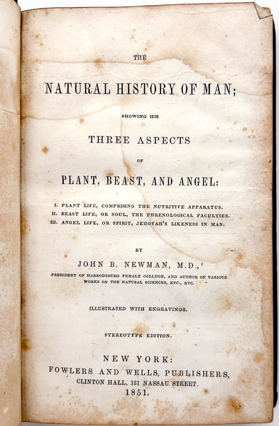 Natural History of Man: Showing his three aspects of plant, beast, and angel