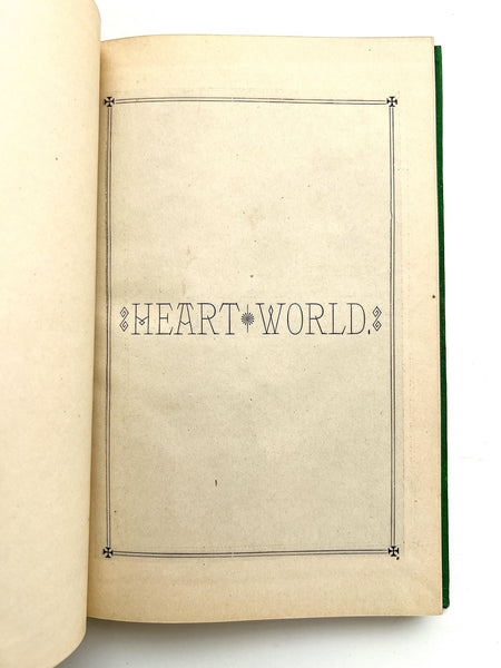Heart World; or, Interesting Incidents of Courtship, Love and Marriage