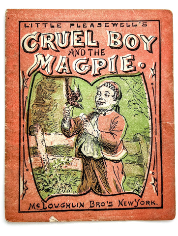 Little Pleasewell's Cruel Boy and the Magpie.
