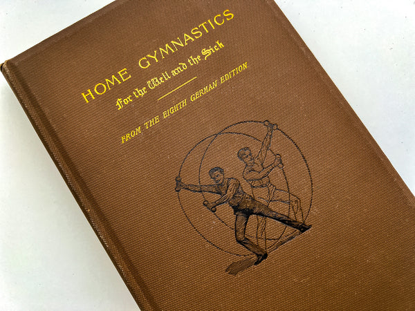 Home Gymnastics for the Well and the Sick