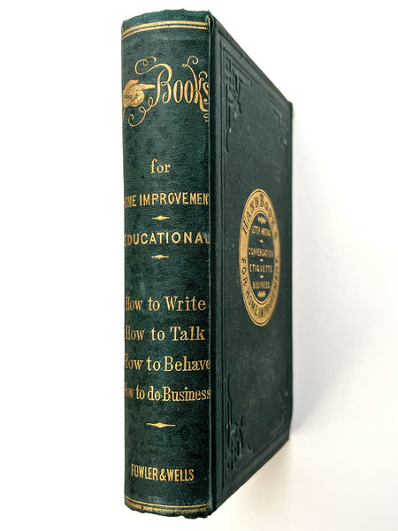 Hand-Book for Home Improvement, Comprising How to Write; How to Talk; How to Behave; How to Do Business. Complete in One Volume.