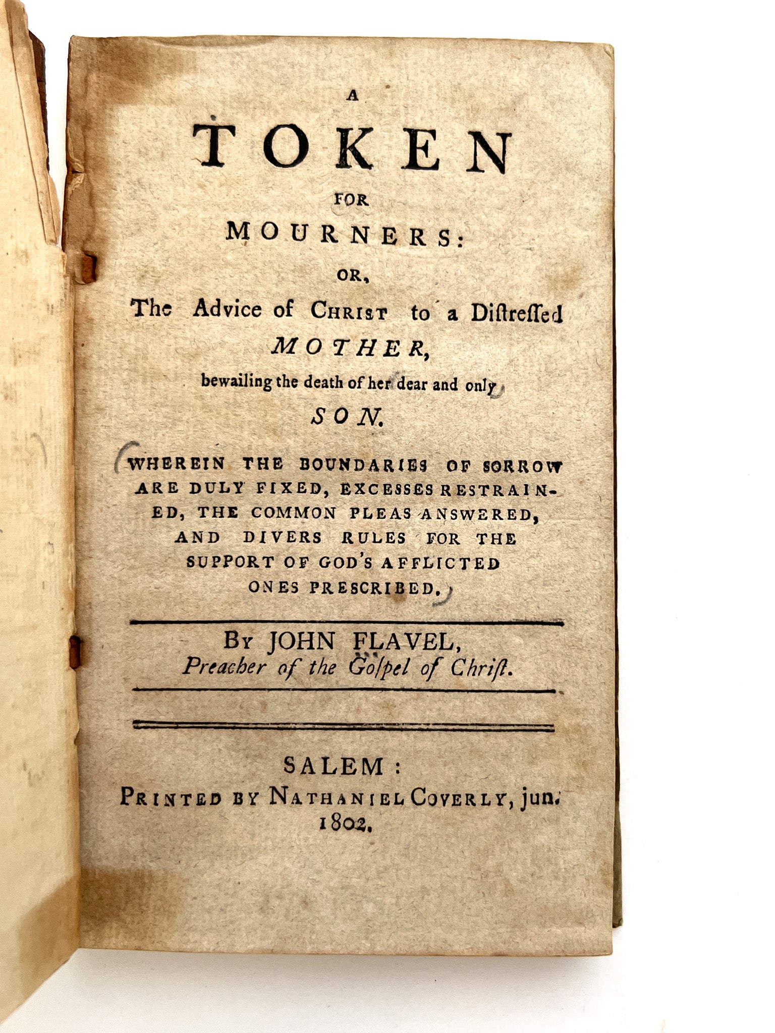 A Token for Mourners: Or, the advice of Christ to a distressed mother bewailing the death of her dear and only son wherein the boundaries of sorrow are duly fixed, excesses restrained, the common pleas answered, and divers rules for the support of Gods...