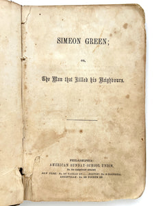 Simeon Green; or, The Man that Killed his Neighbours
