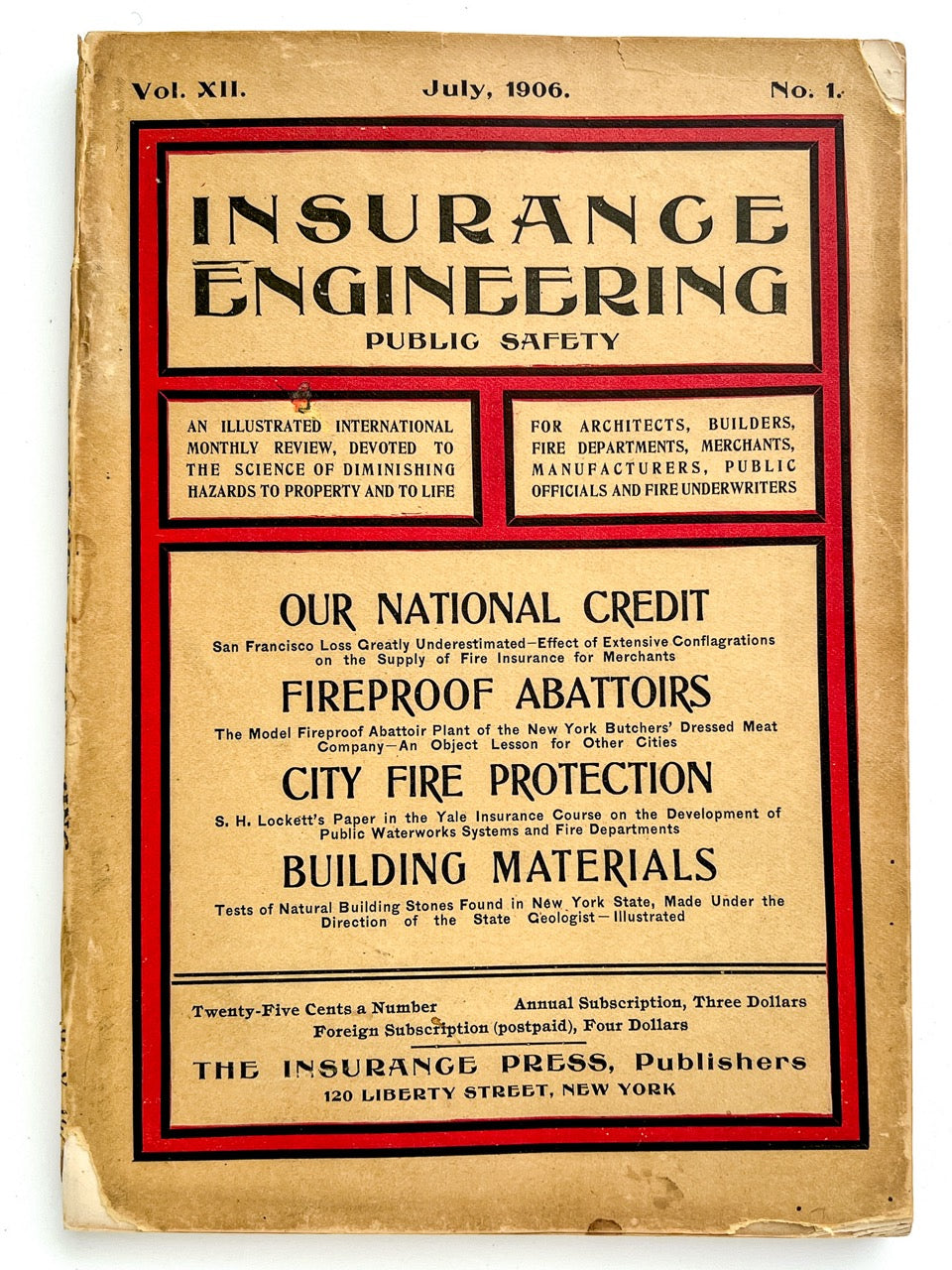 Insurance Engineering Vol. XII, No. 1, July 1906 [San Francisco disaster]