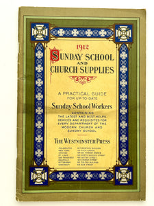 1912 Sunday School and Church Supplies: A Practical Guide for Up-to-Date Sunday School Workers... (trade catalogue)