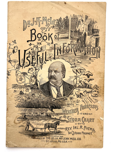 Dr. J. H. McLean's Book of Useful Information, with weather forecasts and storm chart by Rev. Irl R. Hicks, the "Storm Prophet."