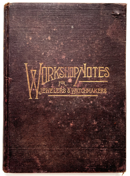 Workshop Notes for Jewelers and Watchmakers...