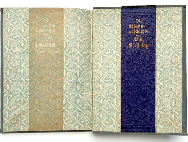 Die Lebensgeschichte von Wm. McKinley, Unser Martyrer=President (cover title)
