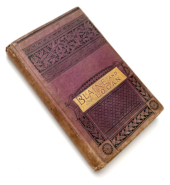 Blaine and Logan (cover title). Life and Public Services of Hon. James G. Blaine