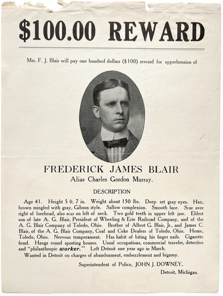 $100.00 Reward. Mrs. F. J. Blair will pay one hundred dollars ($100) reward for apprehension of Frederick James Blair, Alias Charles Gordon Murray...