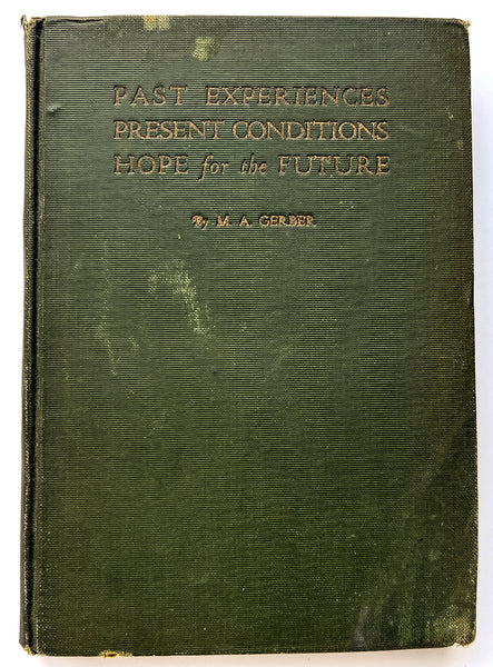 Passed Experiences, Present Conditions, Hope for the Future