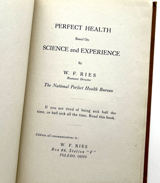 Perfect Health Based on Science and Experience (cover title: ...How Attained and Maintained)