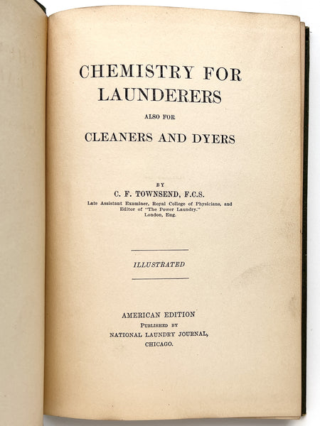 Chemistry for Launderers, also for Cleaners and Dyers