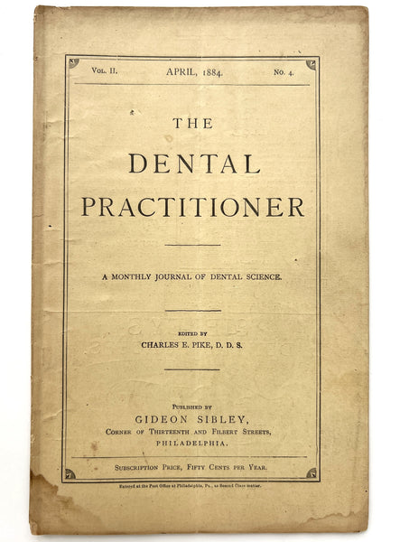 The Dental Practitioner: A Monthly Journal of Dental Science. Vol. II, No. 4. April, 1884.