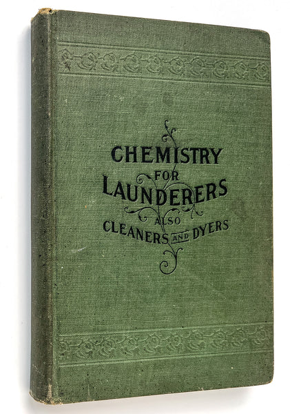 Chemistry for Launderers, also for Cleaners and Dyers