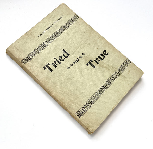 Tried and True: A Collection of Approved Recipes